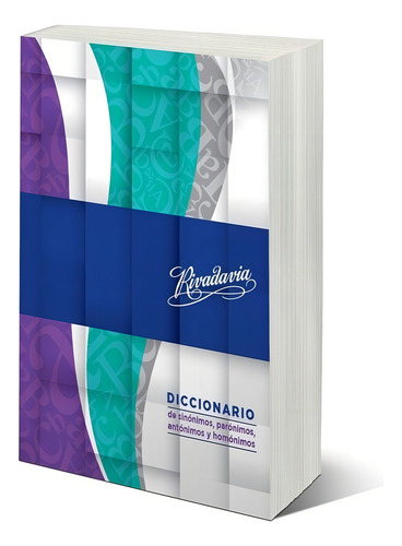 DICCIONARIO RIVADAVIA SINÓNIMOS Y ANTÓNIMOS